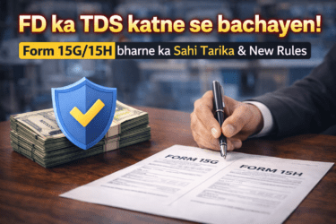 Featured image showing how to save TDS on Fixed Deposit using Form 15G and 15H.